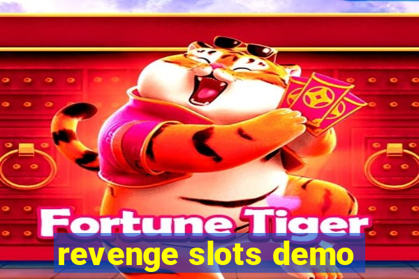 revenge slots demo